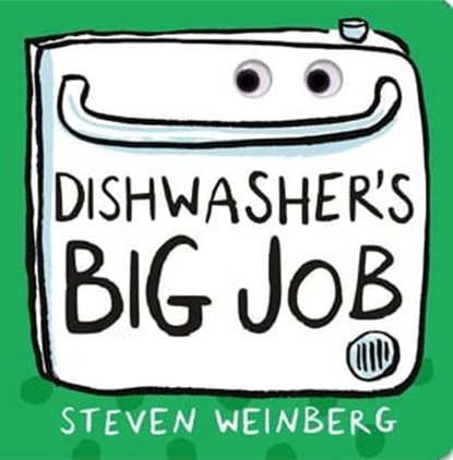 Dishwasher's Big Job, Steven Weinberg - Ebook - 9781250849960