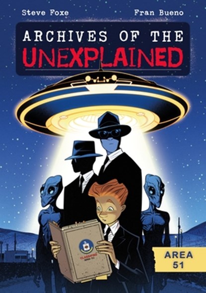Archives of the Unexplained: Area 51, Steve Foxe - Gebonden - 9781250850287