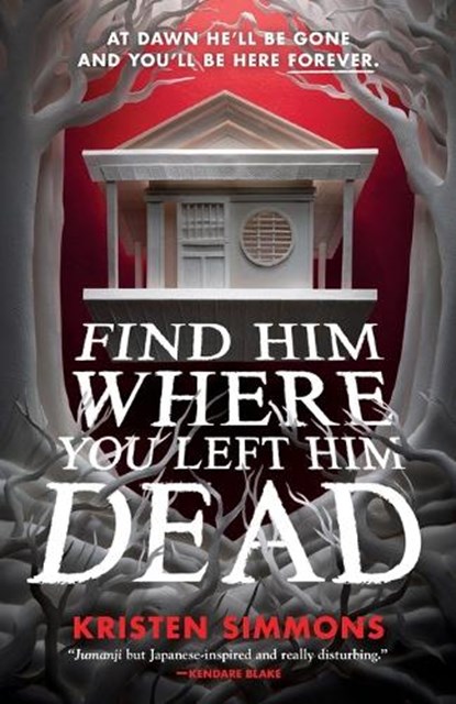Find Him Where You Left Him Dead, Kristen Simmons - Paperback - 9781250851147