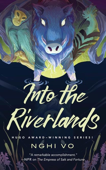 Into the Riverlands, Nghi Vo - Gebonden - 9781250851420