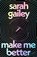 Make Me Better, Sarah Gailey - Gebonden - 9781250851758