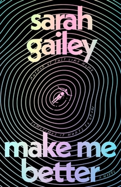 Make Me Better, Sarah Gailey - Gebonden - 9781250851758