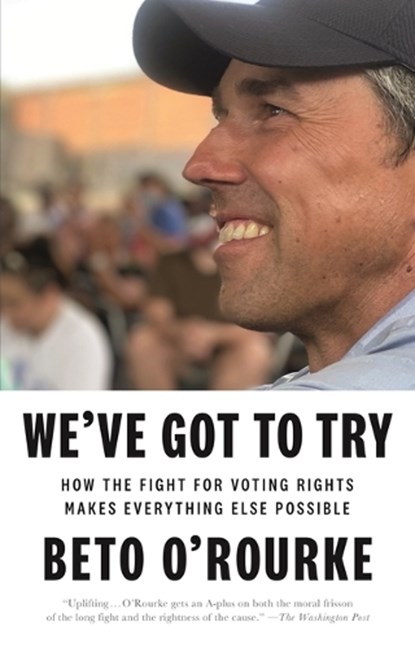 We've Got to Try, Beto O'Rourke - Paperback - 9781250852465