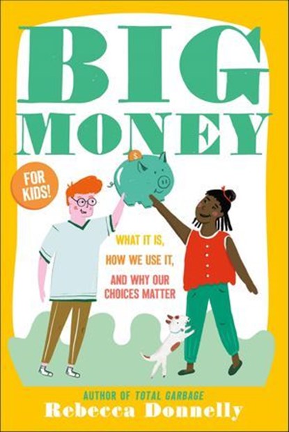 Big Money, Rebecca Donnelly - Ebook - 9781250853127