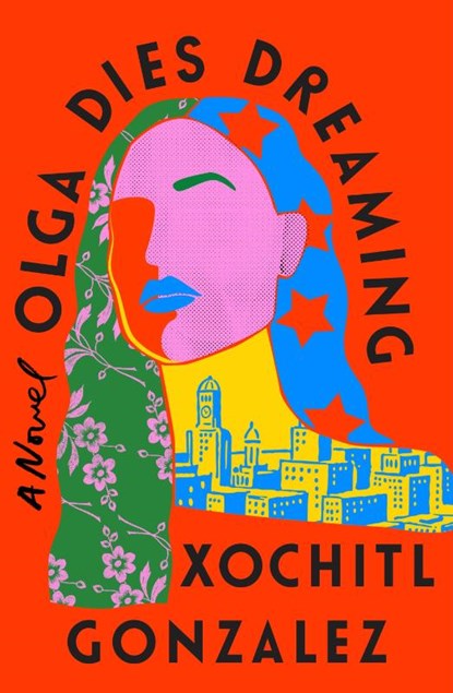 Olga Dies Dreaming, GONZALEZ,  Xochitl - Paperback - 9781250853356
