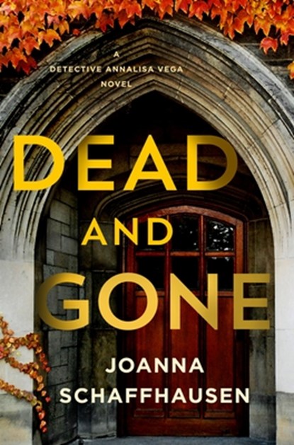 Dead and Gone, Joanna Schaffhausen - Gebonden - 9781250853370