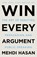 Win Every Argument, Mehdi Hasan - Paperback - 9781250853462