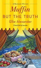 Muffin But the Truth - Ellie Alexander - 9781250854230
