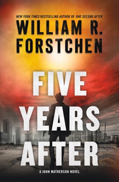 Five Years After, William R. Forstchen - Paperback - 9781250854575