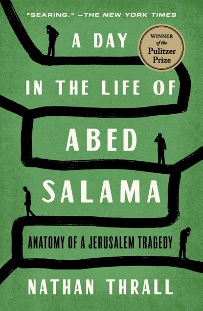 A Day in the Life of Abed Salama, Nathan Thrall - Paperback - 9781250854964