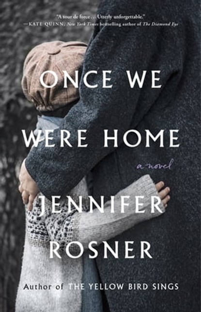 Once We Were Home, Jennifer Rosner - Ebook - 9781250855558
