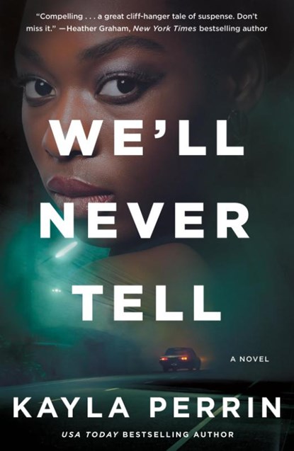 We'll Never Tell, Kayla Perrin - Paperback - 9781250857514