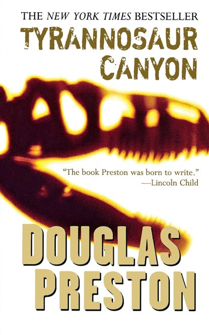 Tyrannosaur Canyon, Douglas Preston - Paperback - 9781250858559