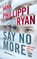 Say No More, Hank Phillippi Ryan - Paperback - 9781250858566