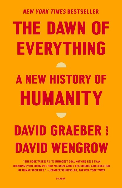 The Dawn of Everything, David Graeber ; David Wengrow - Paperback - 9781250858801