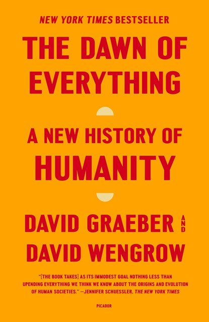 The Dawn of Everything, David Graeber ; David Wengrow - Paperback - 9781250858801