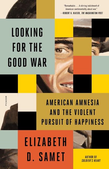 Looking for the Good War, Elizabeth D. Samet - Paperback - 9781250859082