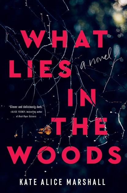 What Lies in the Woods, Kate Alice Marshall - Gebonden - 9781250859884