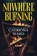 Nowhere Burning, Catriona Ward - Gebonden - 9781250860057