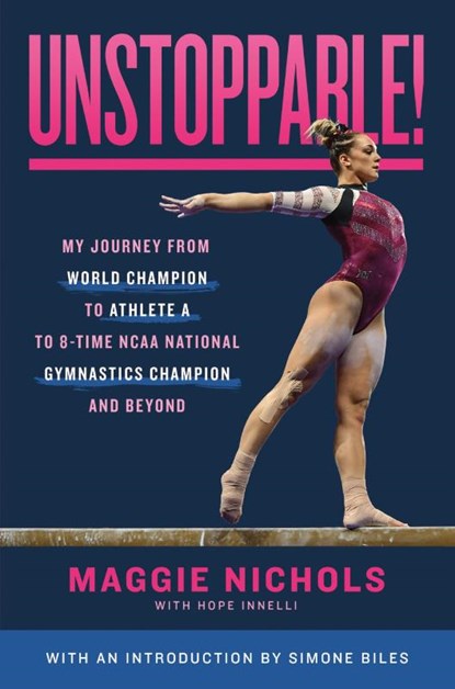 Unstoppable!, Maggie Nichols with Hope Innelli - Gebonden - 9781250860224