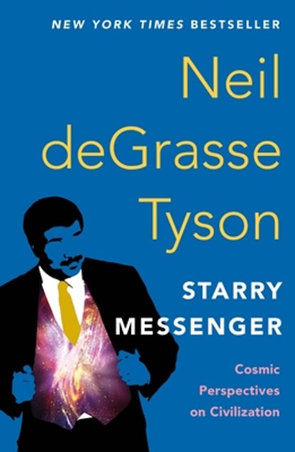 Starry Messenger, Neil deGrasse Tyson - Paperback - 9781250861511