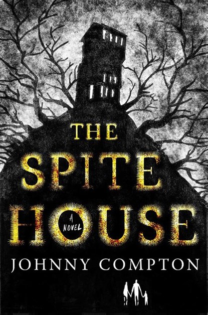 The Spite House, Johnny Compton - Paperback - 9781250861665