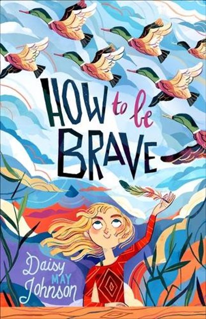 How to Be Brave, Daisy May Johnson - Paperback - 9781250862440