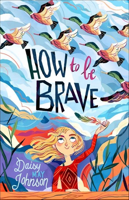 How to Be Brave, Daisy May Johnson - Paperback - 9781250862440