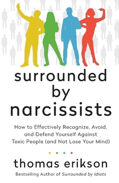Surrounded by Narcissists, Thomas Erikson - Paperback - 9781250862617