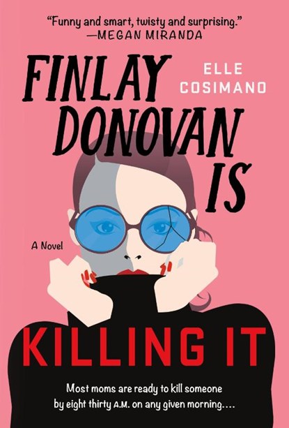 Finlay Donovan Is Killing It, Elle Cosimano - Paperback - 9781250862730