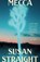 Mecca, Susan Straight - Paperback - 9781250863072