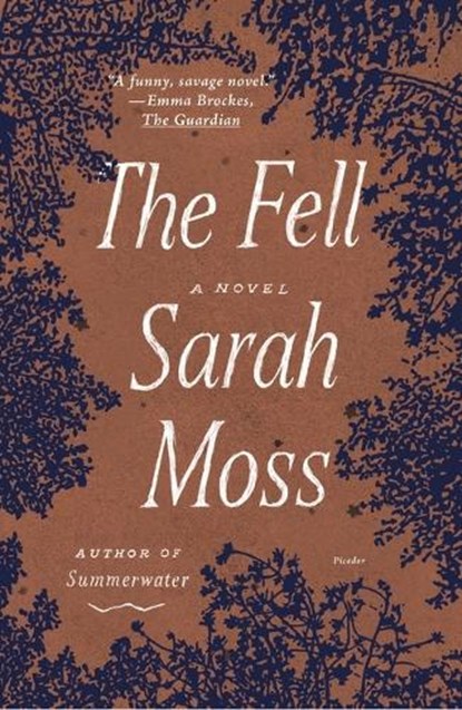The Fell, Sarah Moss - Paperback - 9781250863119