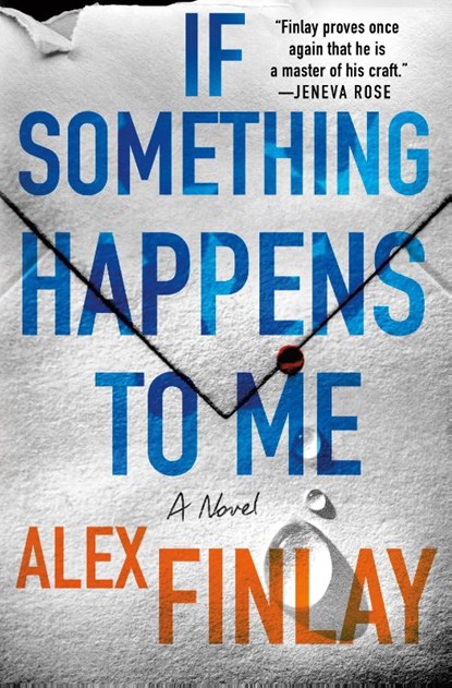 If Something Happens to Me, Alex Finlay - Gebonden - 9781250863799