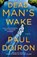 Dead Man's Wake, Paul Doiron - Paperback - 9781250864413