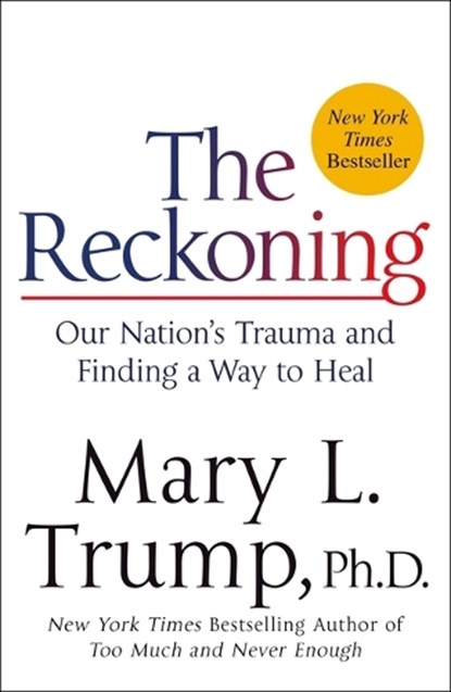 The Reckoning, PhD Mary L. Trump - Paperback - 9781250864635