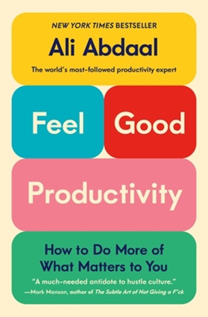 Feel-Good Productivity, Ali Abdaal - Paperback - 9781250865045