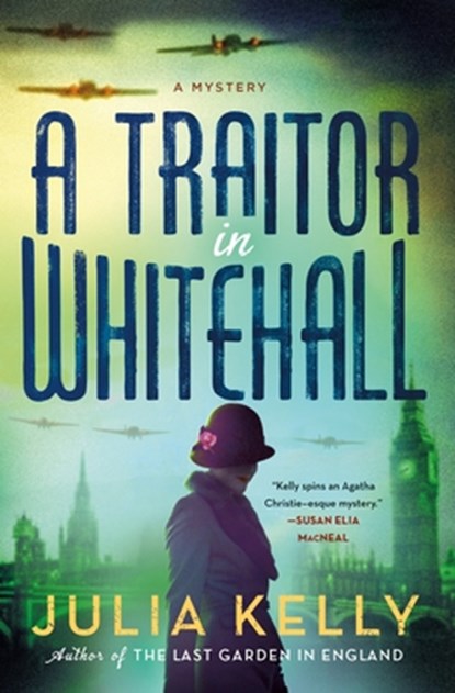 A Traitor in Whitehall, Julia Kelly - Gebonden - 9781250865489