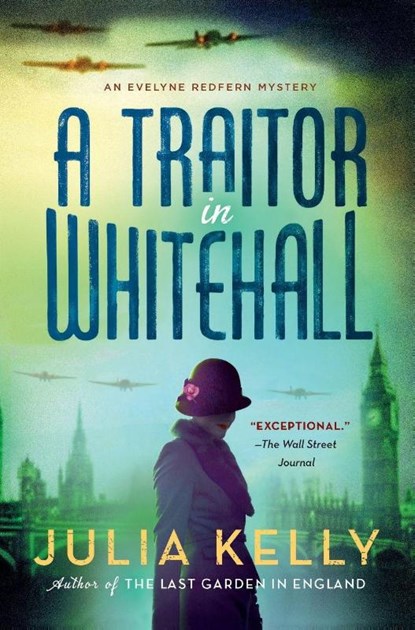 A Traitor in Whitehall, Julia Kelly - Paperback - 9781250865496
