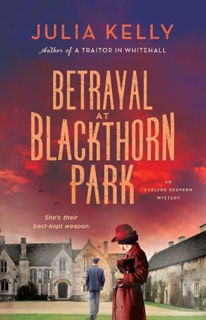 Betrayal at Blackthorn Park, Julia Kelly - Paperback - 9781250865526