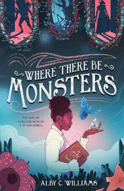 Where There Be Monsters, Alby C. Williams - Gebonden - 9781250866332