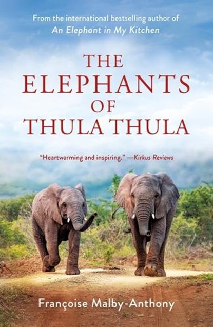 The Elephants of Thula Thula, Francoise Malby-Anthony - Paperback - 9781250867797