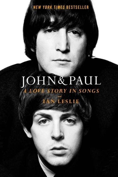 Leslie, I: John & Paul, Ian Leslie - Gebonden - 9781250869548