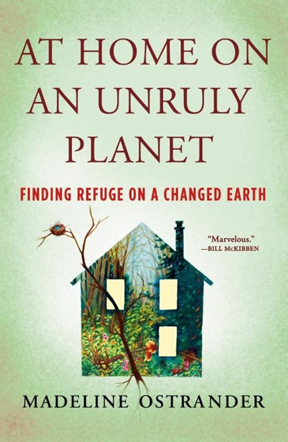 At Home on an Unruly Planet, Madeline Ostrander - Paperback - 9781250871411
