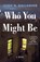 Who You Might Be, Leigh N. Gallagher - Paperback - 9781250871473
