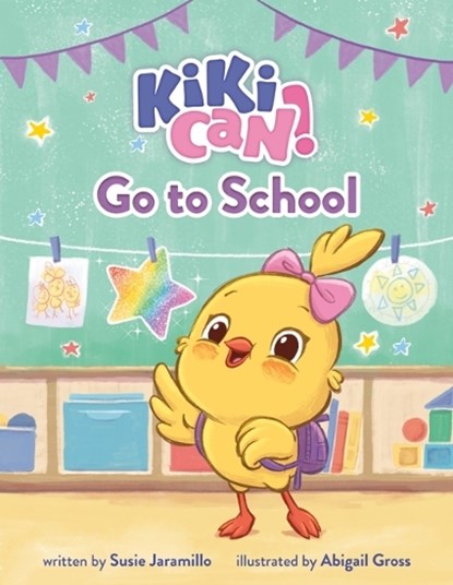 Kiki Can! Go to School, Susie Jaramillo - Gebonden - 9781250872029