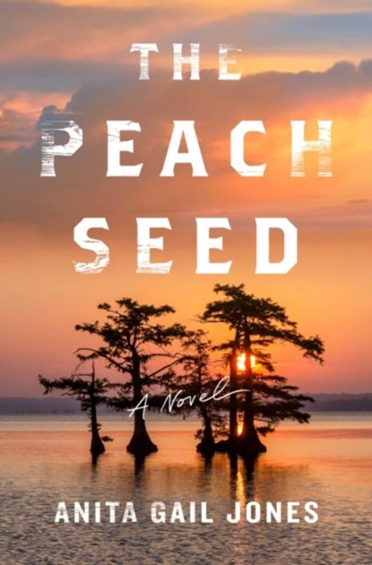 The Peach Seed, Anita Gail Jones - Gebonden - 9781250872050