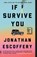 If I Survive You, Jonathan Escoffery - Paperback - 9781250872210