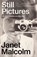 Still Pictures, Janet Malcolm - Paperback - 9781250872258