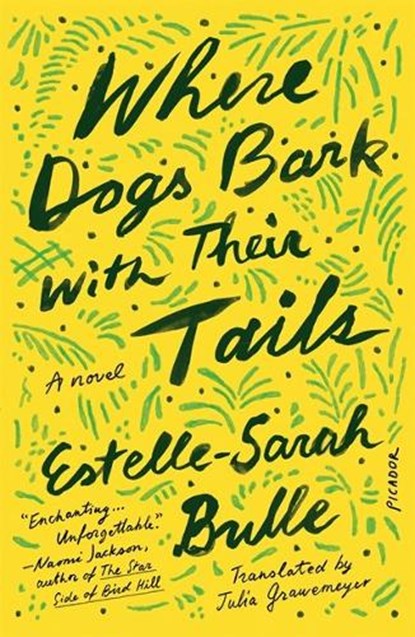 Where Dogs Bark with Their Tails, Estelle-Sarah Bulle - Paperback - 9781250872975