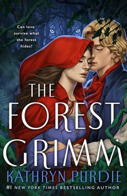 The Forest Grimm, Kathryn Purdie - Ebook - 9781250873019